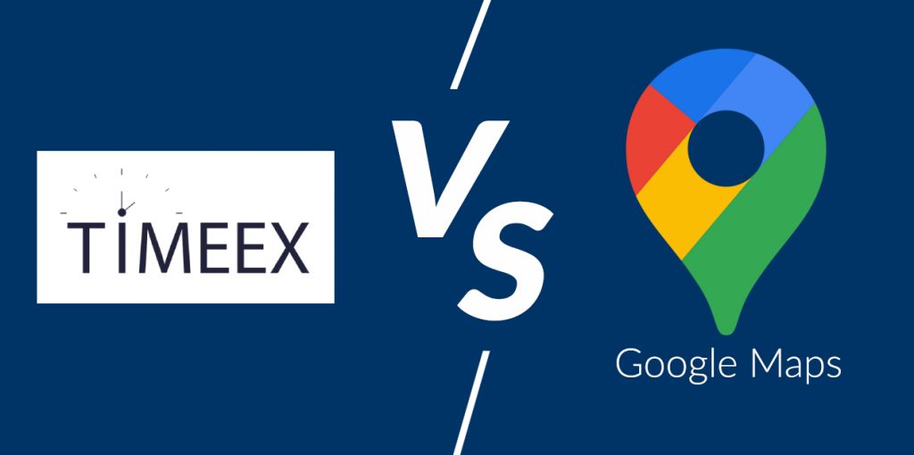 TIMEEX VS GOOGLE MAPS